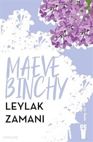  Leylak Zamanı | Maeve Binchy | Bilge Erkut | Senem Kaleli | Dex Kitap | 9786050961706 | 