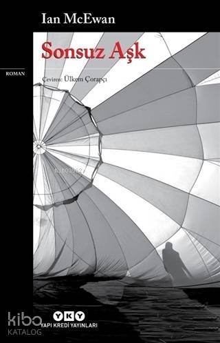  Sonsuz Aşk | Ian Mcewan | Ülkem Gürpınar Çorapçı | Darmin Hadzibegoviç | Yapı Kredi Yayınları ( YKY ) | 9789750845352 | 