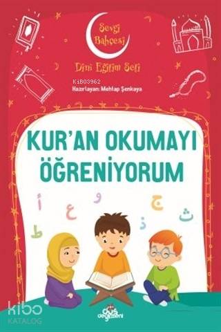  Kuran Okumayı Öğreniyorum Sevgi Bahçesi Dini Eğitim Seti | Kuran Okumayı Öğreniyorum Sevgi Bahçesi Dini Eğitim Seti | Mehtap Şenkaya | Düş Değirmeni | 9789758739820 