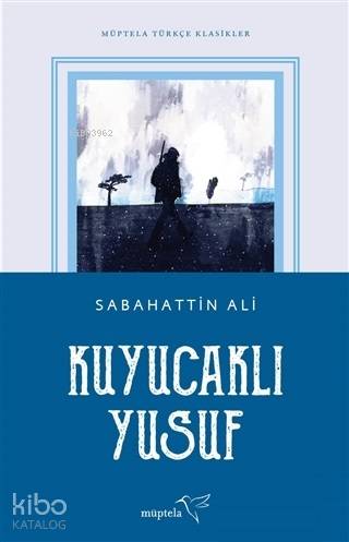  Kuyucaklı Yusuf | Sabahattin Ali | Özge Nur Küskün | Şükrü Karakoç | Özge Nur Küskün | Nur Ceren Karabiber | Müptela Yayınevi | 9786052006764 | 