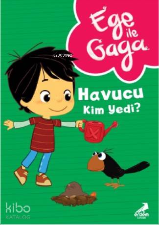  Ege ile Gaga – Havucu Kim Yedi | Ege ile Gaga – Havucu Kim Yedi | Neslihan Yalçın | Erdem Çocuk | 9786052790984 