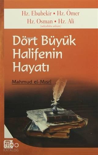  Dört Büyük Halifenin Hayatı Hz Ebubekir Hz Ömer Hz Osman Hz Ali | Dört Büyük Halifenin Hayatı Hz Ebubekir Hz Ömer Hz Osman Hz Ali | Mahmud el Mısri Ebu Ammar | Ayşegül Özdemir | Karınca & Polen Yayınları | 9786055104443 