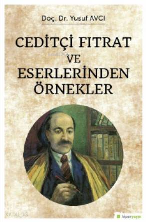  Ceditçi Fıtrat ve Eserlerinden Örnekler | Yusuf Avcı | Hiper Yayınları | 9786052818985 | 