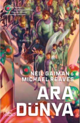  Ara Dünya | Emine Ayhan | Hamdi Akçay | Emre Aygün | Emre Aygün | Neil GaimanMichael Reaves | İthaki Yayınları | 9786257913713 | 