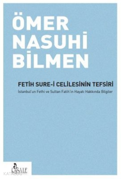 Fetih Surei Celilesinin Tefsiri | Fetih Surei Celilesinin Tefsiri | Ömer Nasuhi Bilmen | Risale Yayınları | 9786257786003 