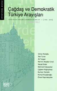  Çağdaş ve Demokratik Türkiye Arayışları Pera Palas Toplantılarından Seçmeler 2 (1995 2002) | İlter Turan | Orhan Koloğlu | Ali Turgay | Orhan Koloğluİlter TuranAli Turgay | Büke Yayınevi | 9799758454371 | 