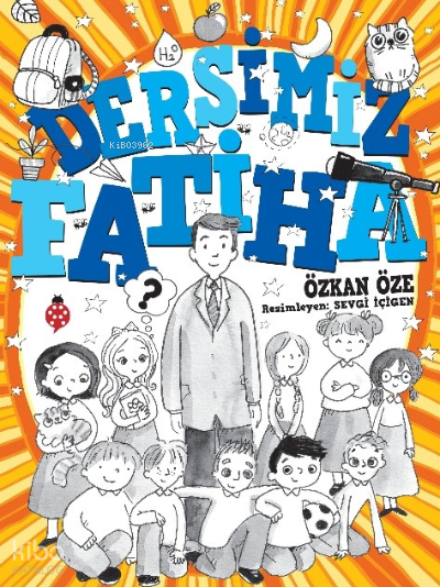  Dersimiz Fatiha | Dersimiz Fatiha | Özkan Öze | Uğurböceği Yayınları | 9786258355499 