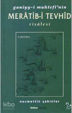  Ganiyyi Muhtefinin Meratibi Tevhid Risalesi | Necmettin Şahinler | Kaknüs Yayınları | 9799757969180 | 