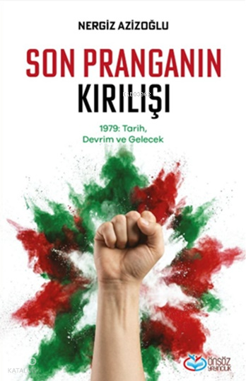 Son Pranganın Kırılışı;1979: Tarih, Devrim ve Gelecek