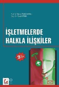 İşletmelerde Halkla İlişkiler | İşletmelerde Halkla İlişkiler | Dilaver Tengilimoğlu Yüksel Öztürk | Yüksel Öztürk | Dilaver Tengilimoğlu | Seçkin Yayıncılık | 9789750206924 