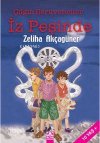  Çılgın Serüvenciler İz Peşinde | Zeliha Akçagüner | Altın Kitaplar | 9789752109995 | 