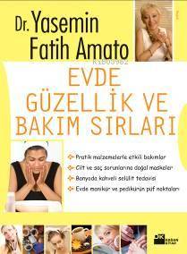  Evde Güzellik ve Bakım Sırları | Evde Güzellik ve Bakım Sırları | Yasemin Fatih Amato | Doğan Kitap | 9786051112084 