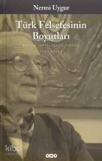  Türk Felsefenin Boyutları | Nermi Uygur | Yapı Kredi Yayınları ( YKY ) | 9789750804694 | 