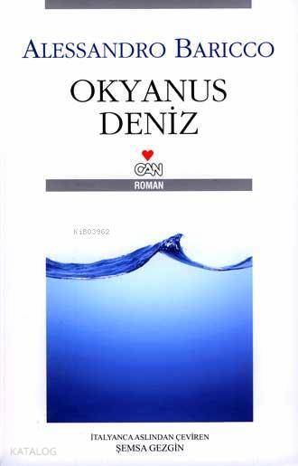  Okyanus Deniz | Alessandro Baricco | Şemsa Gezgin | Can Yayınları | 9789750711077 | 