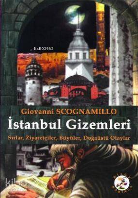  İstanbul Gizemleri | Giovanni Scognamillo | Bilge Karınca Yayınları | 9799758715755 | 