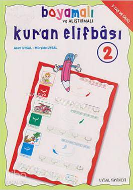  Boyamalı Alıştırmalı ve Tecvitli Kuran Elifbası 2 5 Yaş ve Üstü | Boyamalı Alıştırmalı ve Tecvitli Kuran Elifbası 2 5 Yaş ve Üstü | Asım UysalMürşide Uysal | Mustafa Kocabaş | Uysal Yayınevi | 9789758552115 