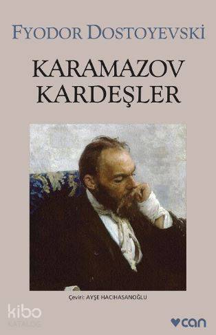  Karamazov Kardeşler | Fyodor Mihayloviç Dostoyevski | Ayşe Hacıhasanoğlu | Can Yayınları | 9789750711657 | 