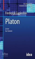  Platon | Frederick Copleston | Aziz Yardımlı | İdea Yayınevi | 9789753970068 | 