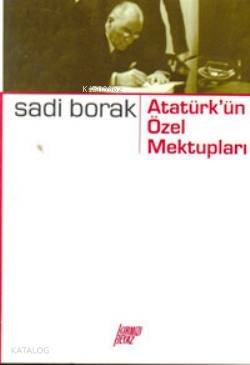 Atatürk'ün Özel Mektupları