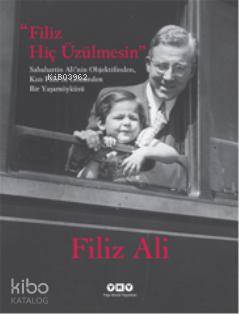  Filiz Hiç Üzülmesin | Filiz Hiç Üzülmesin | Filiz Ali | Yapı Kredi Yayınları ( YKY ) | 9789750820359 