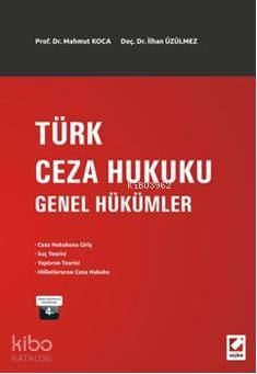  Türk Ceza Hukuku Genel Hükümler | Türk Ceza Hukuku Genel Hükümler | İlhan Üzülmez | Mahmut Koca | Mahmut Kocaİlhan Üzülmez | Seçkin Yayıncılık | 9789750216237 