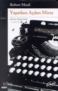  Yaşarken Açılan Miras | Robert Musil | Ahmet Cemal | Yapı Kredi Yayınları ( YKY ) | 9789753639422 | 