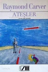  Atesler | Raymond Carver | Zafer Aracagok | Adam Yayınları | 9789754180466 | 