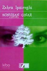  Konuşan Çınar | Zehra İpşiroğlu | Adam Yayınları | 9789754185324 | 