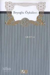  Beyoğlu Öyküleri | Semih Gümüş | Adam Yayınları | 9789754187335 | 