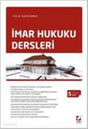  İmar Hukuku Dersleri | İmar Hukuku Dersleri | Halil Kalabalık | Seçkin Yayıncılık | 9789750223549 