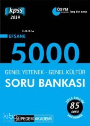 KPSS Efsane 5000 Genel Yetenek Genel Kültür Soru Bankası 2014