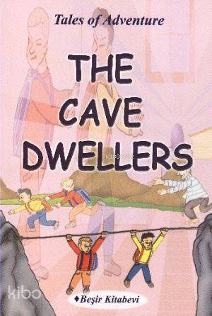  The Cave Dwellers | The Cave Dwellers | Serkan Koç | Beşir Kitabevi | 9786055910877 