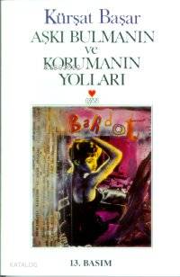  Aşkı Bulmanın ve Korumanın Yolları | Kürşat Başar | Can Yayınları | 9789755107721 | 