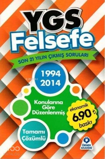 YGS Felsefe Son 21 Yılın Çıkmış Soruları; Tamamı Çözümlü