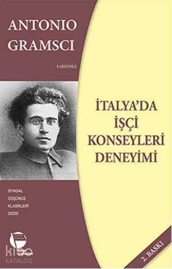  İtalyada İşçi Konseyleri Deneyimi | Antonio Gramsci | Belge Yayınları | 9789753440158 | 