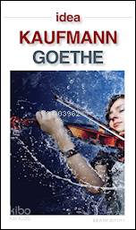  Goethe Kaufmann | Aziz Yardımlı | İdea Yayınevi | 9772146349008 | 