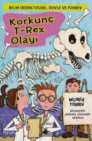  Korkunç TRex Olayı Bilim DedektifleriDoyle ve Fossey6 | Michele Torrey | Çiğdem Casagrande | Serpil Tütüncü | Ezgi Gültekin | Pınar Yıldız | Pegasus Yayıncılık | 9786053435051 | 