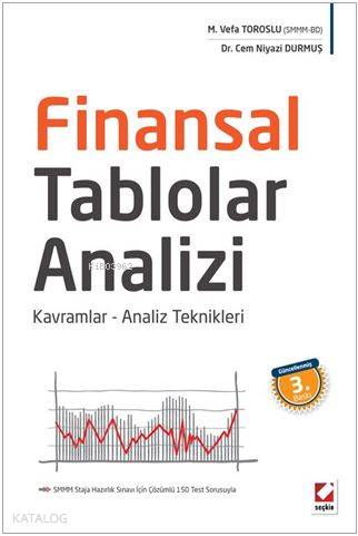  Finansal Tablolar Analizi Kavramlar Analiz Teknikleri | Finansal Tablolar Analizi Kavramlar Analiz Teknikleri | Cem Niyazi Durmuş | Mahmut Vefa Toroslu | Mahmut Vefa TorosluCem Niyazi Durmuş | Seçkin Yayıncılık | 9789750235627 