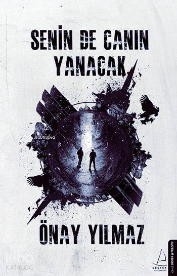  Senin de Canın Yanacak | Önay Yılmaz | Destek Yayınları | 9786053111467 | 