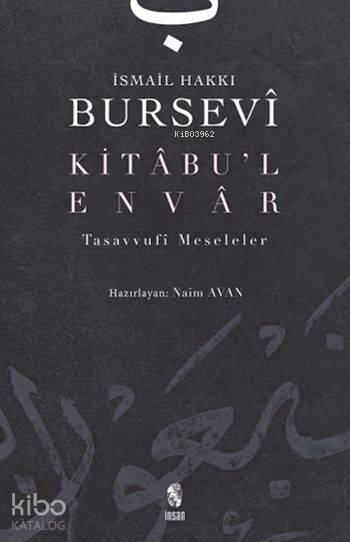  Kitâbul Envâr | İsmail Hakkı Bursevi | Naim Avan | İnsan Yayınları | 9789755742465 | 