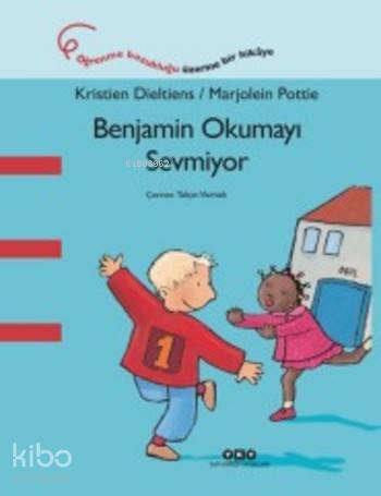  Benjamin Okumayı Sevmiyor | Yalçın Varnalı | Ersel Topraktepe | Kristien Dieltiens | Yapı Kredi Yayınları ( YKY ) | 9789750839429 | 