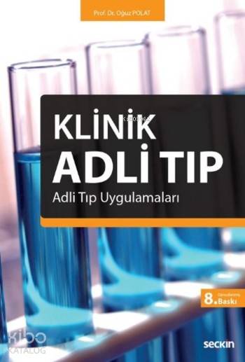  Klinik Adli Tıp Adli Tıp Uygulamaları | Klinik Adli Tıp Adli Tıp Uygulamaları | Oğuz Polat | Seçkin Yayıncılık | 9789750240829 