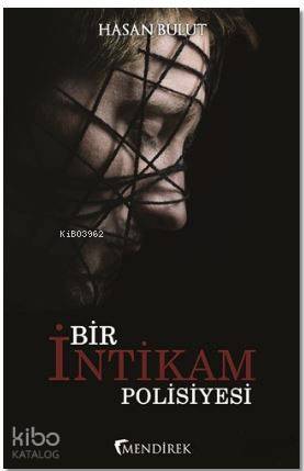  Bir İntikam Polisiyesi | Hasan Bulut | Buse Güler | Merve Polat | Mendirek Yayıncılık | 9786059821223 | 