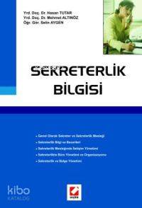  Sekreterlik Bilgisi | Sekreterlik Bilgisi | Hasan Tutar | Mehmet Altınöz | Selin Aygen | Hasan Tutar Mehmet Altınöz Selin Aygen | Seçkin Yayıncılık | 9789750200588 