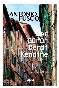 Her Günün Derdi Kendine | Her Günün Derdi Kendine | Yelda Gürlek | Filiz Özdem | Antonio Fusco | Yapı Kredi Yayınları ( YKY ) | 9789750840920 