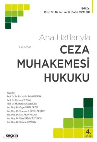  Ana Hatlarıyla Ceza Muhakemesi Hukuku | Ana Hatlarıyla Ceza Muhakemesi Hukuku | Bahri Öztürk | Bahri Öztürk | Seçkin Yayıncılık | 9789750244964 