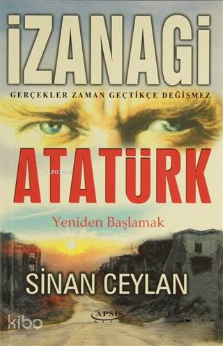  İzanagi Atatürk Yeniden Başlamak | İzanagi Atatürk Yeniden Başlamak | Sinan Ceylan | Apsis Kitap | 9786055019242 