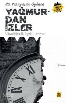  Yağmurdan İzler | Abdullah Yusufoğlu | Hasan Güler | Şükran Hekimoğlu Taşdelen | Çıra Yayınları | 9786057901057 | 
