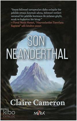  Son Neanderthal | Son Neanderthal | Claire Cameron | Öner Bütev | Mitra Yayınları | 9786056758157 