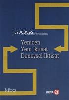  Yeniden Yeni İktisat Deneysel İktisat | Kıymet Yavuzaslan | Beta Akademik | 9786052425015 | 